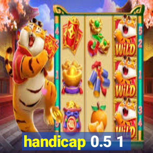 handicap 0.5 1